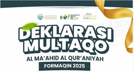 DEKLARASI MULTAQO AL MA’AHID AL QUR’ANIYAH FORMAQIN 2025