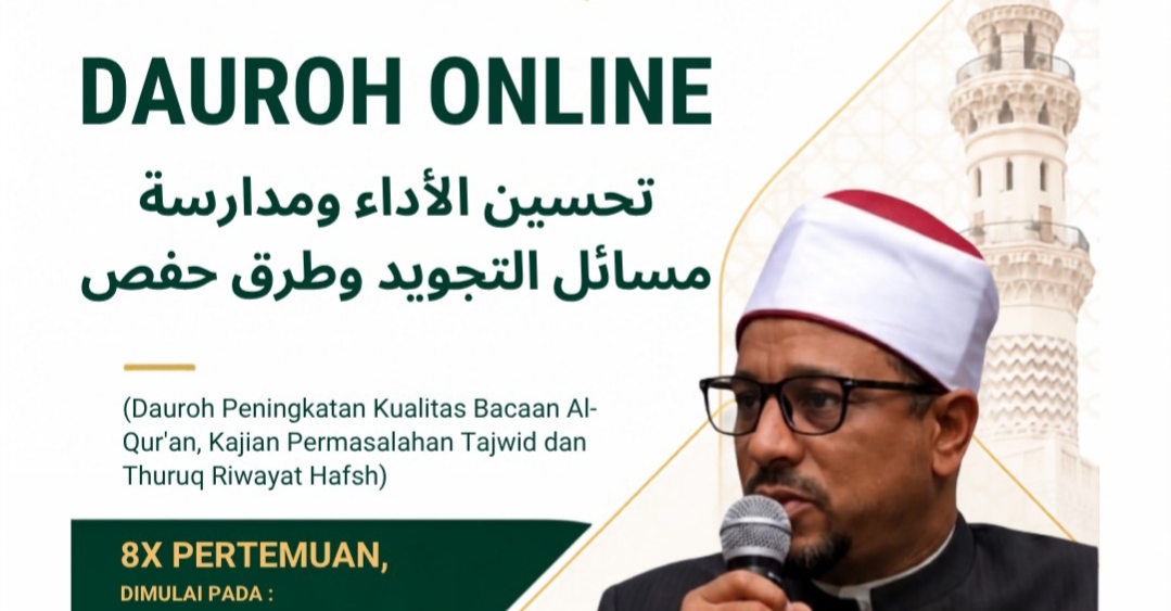 Dauroh Online: Peningkatan Kualitas Bacaan Al-Qur’an, Kajian Permasalahan Tajwid, dan Thuruq Riwayat Hafsh